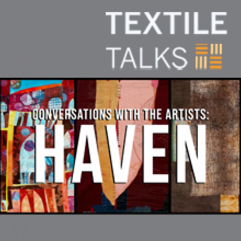 Textile Talks | SAQA - Studio Art Quilt Associates